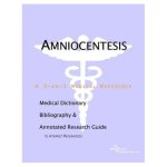 Amniocentesis - A Medical Dictionary, Bibliography, and Annotated Research Guide to Internet References