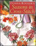 Donna Kooler s Seasons in Cross-Stitch
