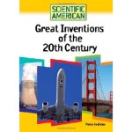 Great Inventions of the 20th Century Scientific American