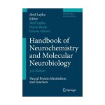 Handbook of Neurochemistry and Molecular Neurobiology. Neural Protein Metabolism and Function