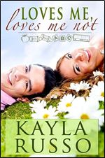 Loves Me, Loves Me Not: A Novel